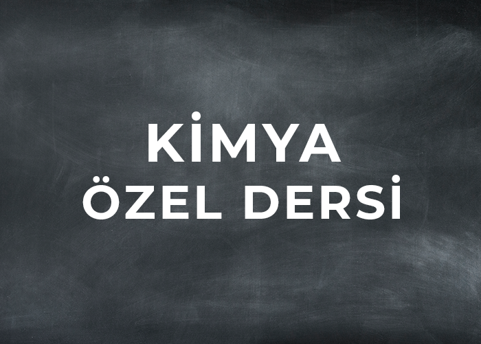 KİMYA ÖZEL DERSİ