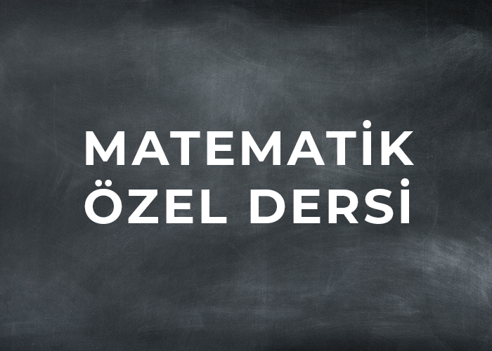MATEMATİK ÖZEL DERSİ
