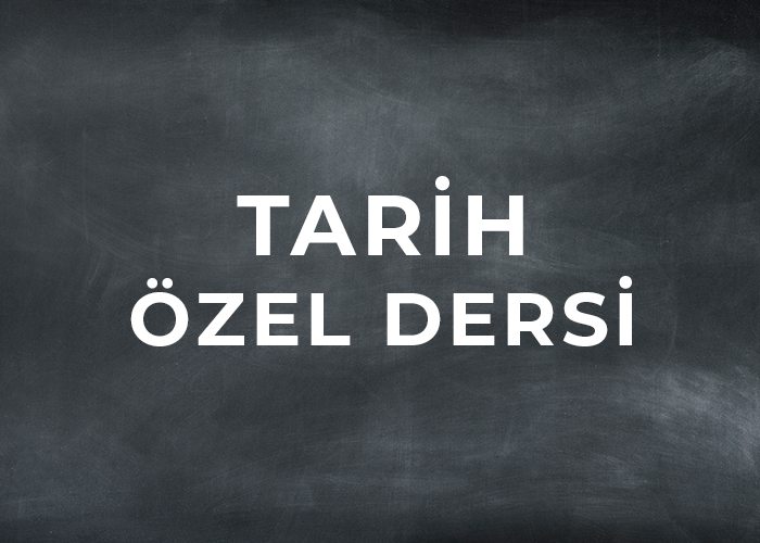 TARİH ÖZEL DERSİ